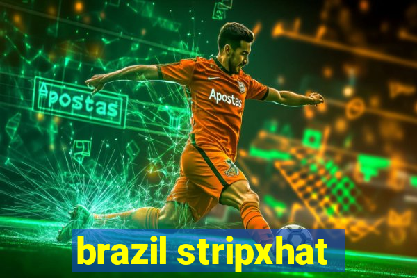brazil stripxhat